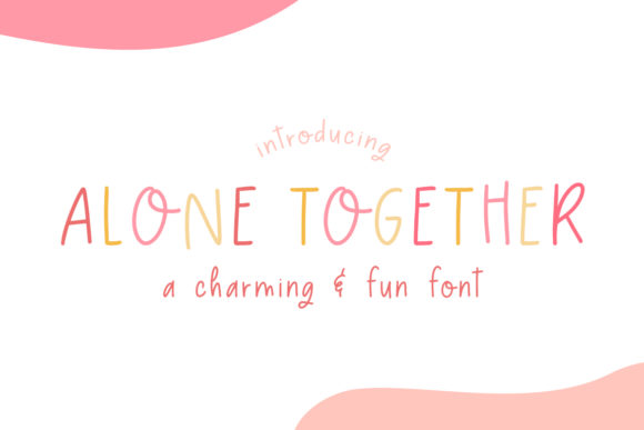 Alone Together: A Jolly Display Font