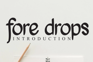 Fore Drops: A Brush-Pen Display Font That Feels Like a Thoughtful Pause